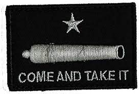 MORALE FLAG PATCHES - Come & Take It - Cannon